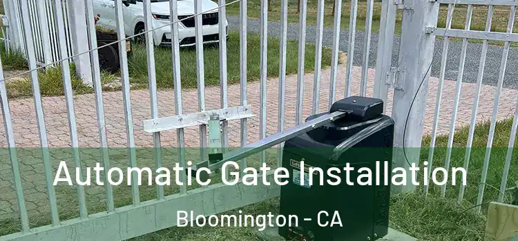 Automatic Gate Installation Bloomington - CA
