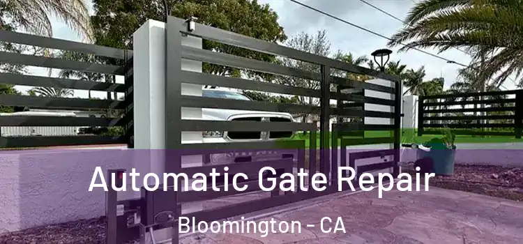 Automatic Gate Repair Bloomington - CA
