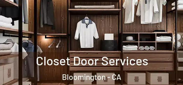Closet Door Services Bloomington - CA