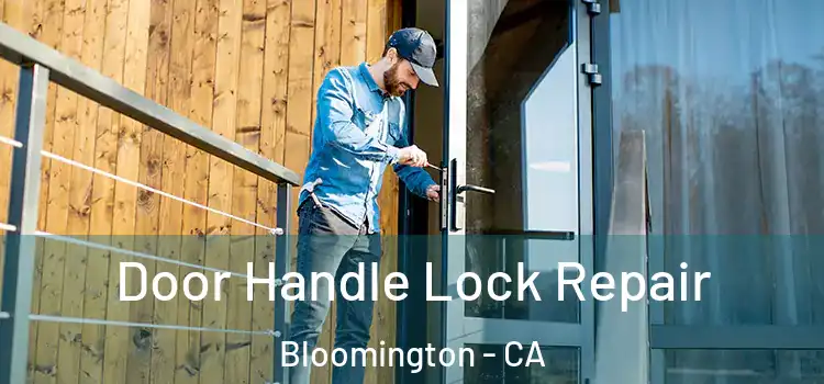 Door Handle Lock Repair Bloomington - CA