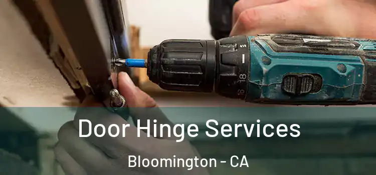 Door Hinge Services Bloomington - CA