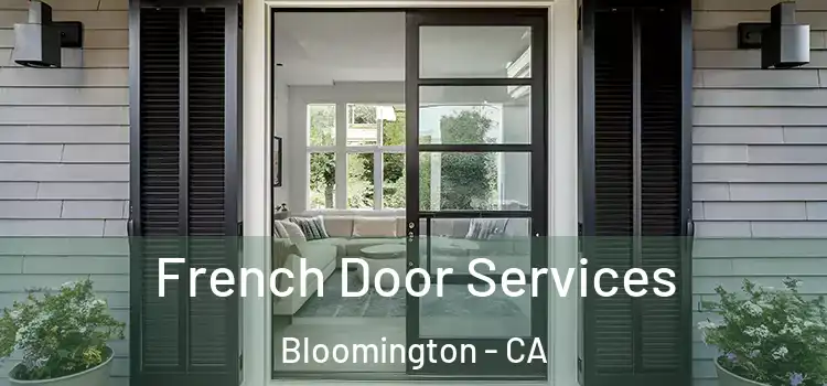 French Door Services Bloomington - CA
