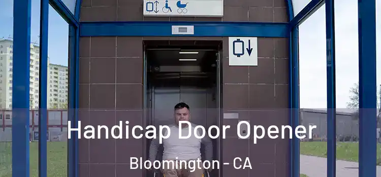 Handicap Door Opener Bloomington - CA