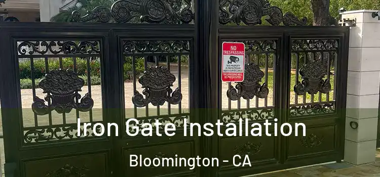 Iron Gate Installation Bloomington - CA