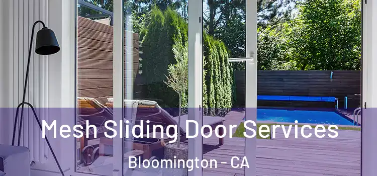 Mesh Sliding Door Services Bloomington - CA