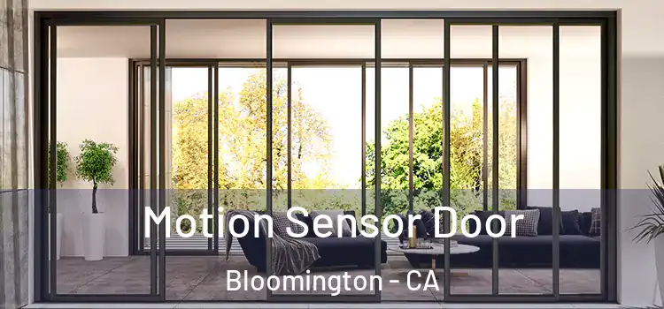 Motion Sensor Door Bloomington - CA