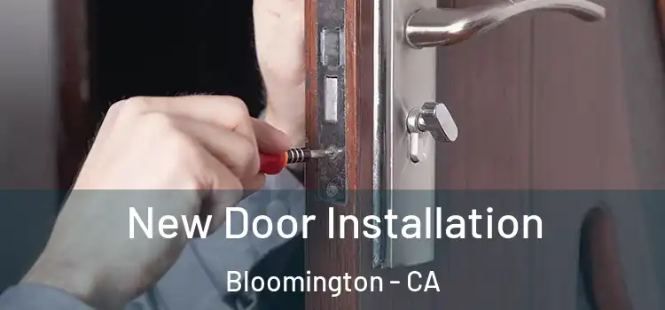 New Door Installation Bloomington - CA