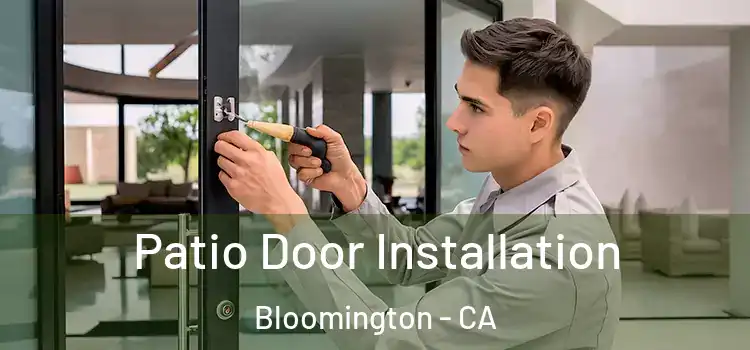 Patio Door Installation Bloomington - CA
