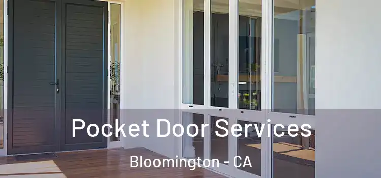 Pocket Door Services Bloomington - CA