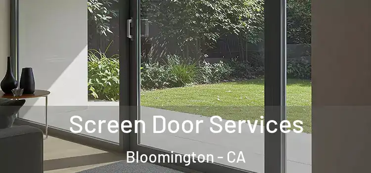 Screen Door Services Bloomington - CA