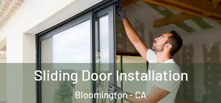 Sliding Door Installation Bloomington - CA