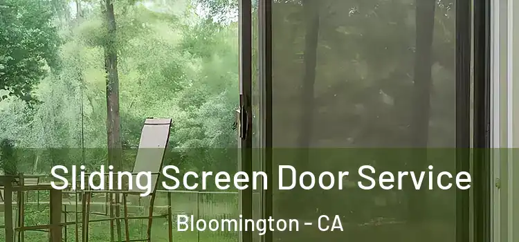 Sliding Screen Door Service Bloomington - CA