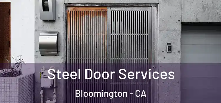 Steel Door Services Bloomington - CA