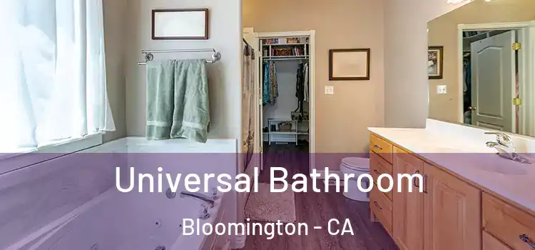 Universal Bathroom Bloomington - CA